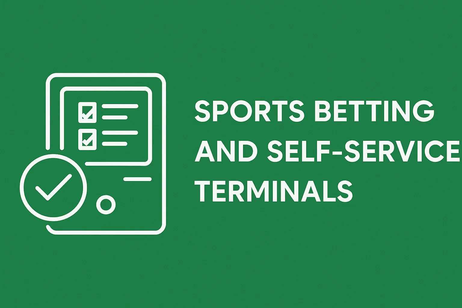 Sports Betting and Self-Service Terminals