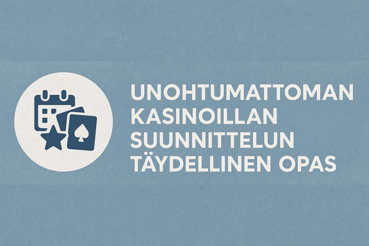 Unohtumattoman Kasinoillan Suunnittelun Täydellinen Opas