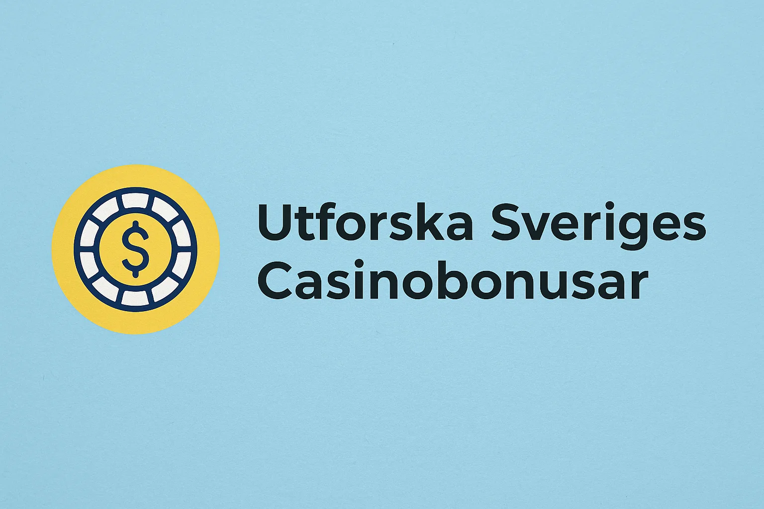 Utforska Sveriges Casinobonusar